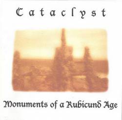 Cataclyst : Monuments of a Rubicund Age